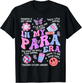 In My Para Era Paraprofessional Paraeducator Back To School T-Shirt