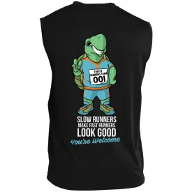 Slow Runners Make Fast Runners Look Good Sleeveless Dri Fit