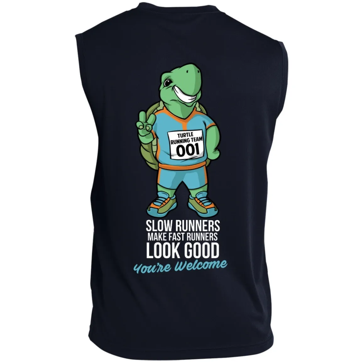 Slow Runners Make Fast Runners Look Good Sleeveless Dri Fit