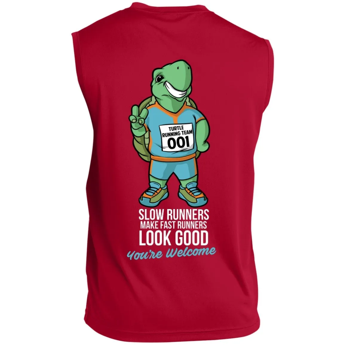 Slow Runners Make Fast Runners Look Good Sleeveless Dri Fit