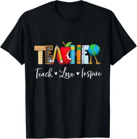 Teach Love Inspire Teacher Appreciation Back To School T-Shirt