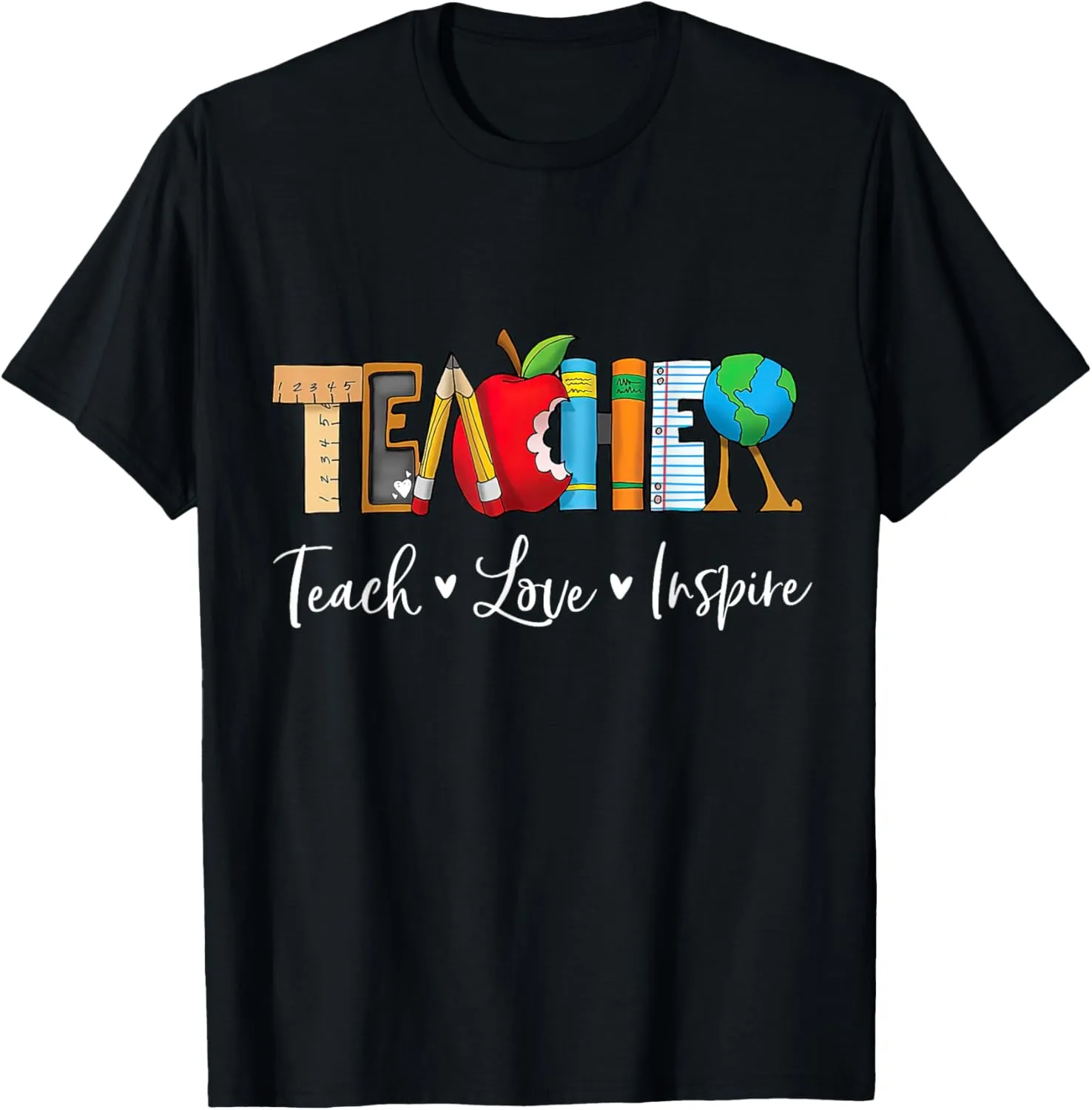 Teach Love Inspire Teacher Appreciation Back To School T-Shirt